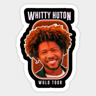 whitty huton wuld toor Sticker